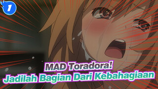 [Toradora!] Jadilah Bagian Dari Kebahagiaan_1