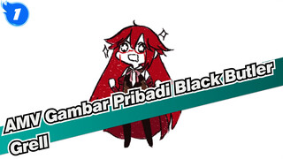 [AMV Gambar Pribadi Black Butler] Grell Akan Datang~_1