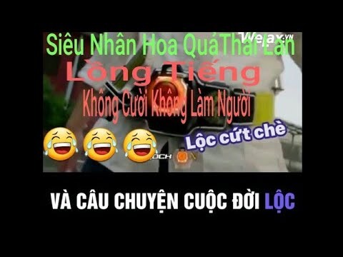 Siêu Nhân Hoa Quả Thái Lan Không Cười Không Làm Người