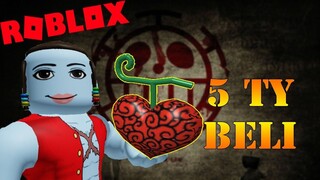 Roblox - Tìm Được Trái Ác Quỷ 5 Tỷ Beli Ai Cũng Nhường Cho Nhau Ăn