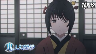 Kijin Gentoushou - Tập 12 [Việt sub]