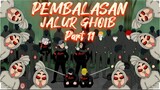 PEMBALASAN JALUR GHOIB - Part 11 (ARVA PROJECT)