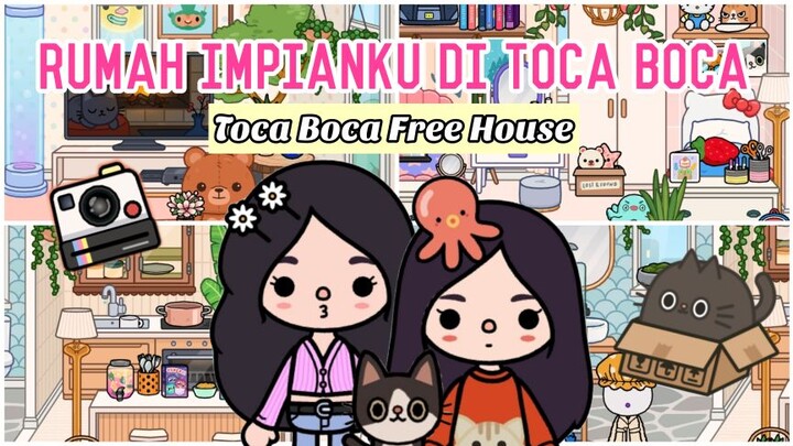 DEKOR RUMAH IMPIANKU DI TOCA BOCA