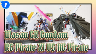 [Ulasan GK Gundam] RG Pirate X1 VS HG Pirate_1