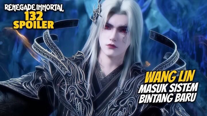 WANG LIN MASUK KE SISTEM BINTANG BARU - RENEGADE IMMORTAL 132