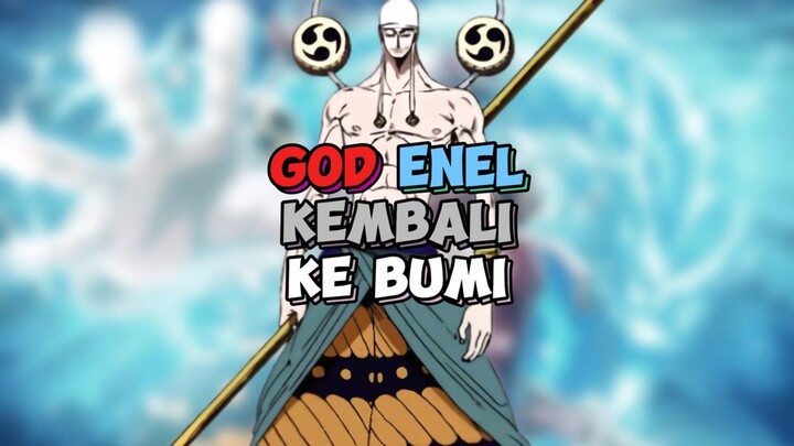 God Enel Kembali Dengan Pasukan Besarnya !!!