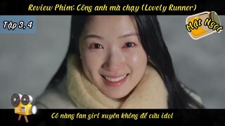 Cõng Anh Mà Chạy 2024 || Lovely Runner || Review Phim || Tóm Tắt Phim Tập 3, 4
