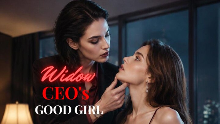 Widow CEO's Good Girl  | FULL EPISODE
