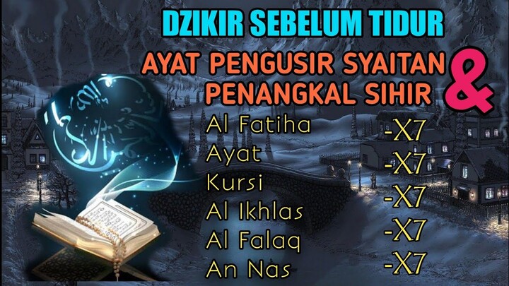 Al Fatihah, Ayat Kursi, Al Ikhlas, Al Falaq Dan An Nas | Pengantar Tidur & Pelindung Diri