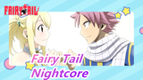 [Fairy Tail/Nightcore] Tenang