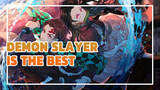 Demon Slayer Is The Best!