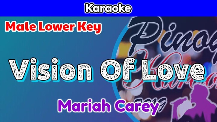 Vision Of Love by Mariah Carey (Karaoke : Male Lower Key)