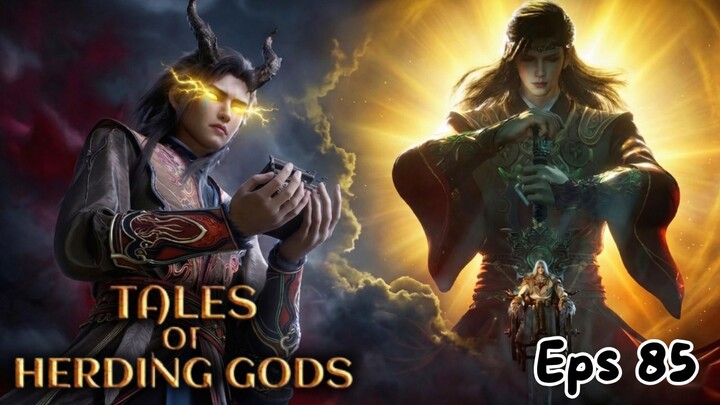 Tales of Herding Gods Episode 85 Sub Indo - Qin Mu Dapet Warisan Pusaka Sakti