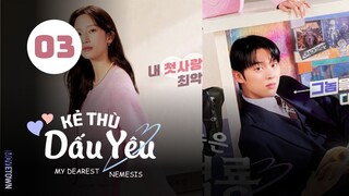 Tập 3 - Thuyết Minh| Kẻ Thù Dấu Yêu - My Dearest Nemesis (Moon Ga Young, Choi Hyun Wook,...).
