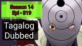 Episode 319 @ Season 14 @ Naruto shippuden @ Tagalog dub