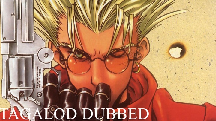 TRIGUN EPISODE03 TAGALOG DUBBED