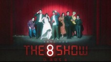 The 8 Show Eps 02 [SUB INDO]