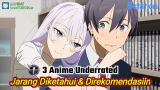 [UNDERRATED] Jarang Direkomendasikan ❗3 Anime Yang Jarang Diketahui Terbaik