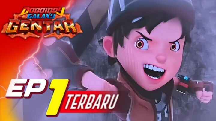 BoBoiBoy Galaxy Gentar Episode 1 Terbaru || Review Opening Baru