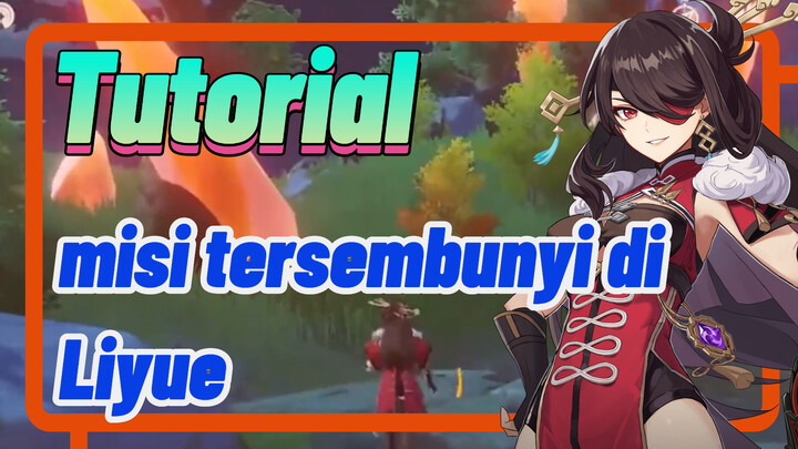 Tutorial misi tersembunyi di Liyue