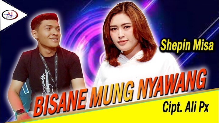 Shepin Misa - Bisane Mung Nyawang [OFFICIAL]
