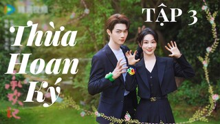 [ THỪA HOAN KÝ ] - 3 DƯƠNG TỬ & HỨA KHẢI # DƯƠNG TỬ