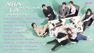 [FULL OST] Nửa Là Đường Mật, Nửa Là Đau Thương - 半是蜜糖半是伤 | Love Is Sweet PLAYLIST