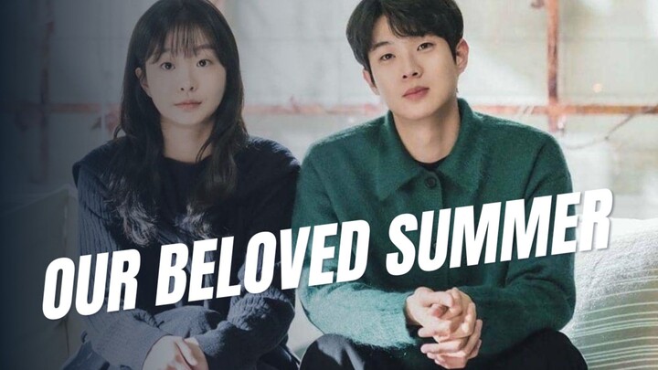 OUR BELOVED SUMMER