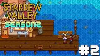 Stardew Valley [Season2] #2 _ เจ้าจงรับนี่ไปซะ [เบ็ตตกปลาขั้นเทพ]
