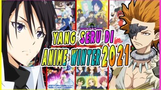 SERU SERU!! Rekomendasi Anime Winter 2021 Yang PALING DINANTI!!