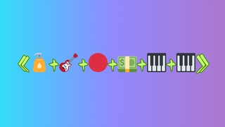 «🧴+🎸+🔴+💵+🎹+🎹»