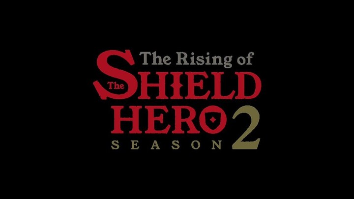 The Rising of the Shield Hero Season 2 - Official Trailer (English SUB)