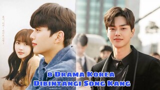 8 Drama Korea Yang Mengawali Karier Song Kang || a Collection of Korean Dramas Song Kang