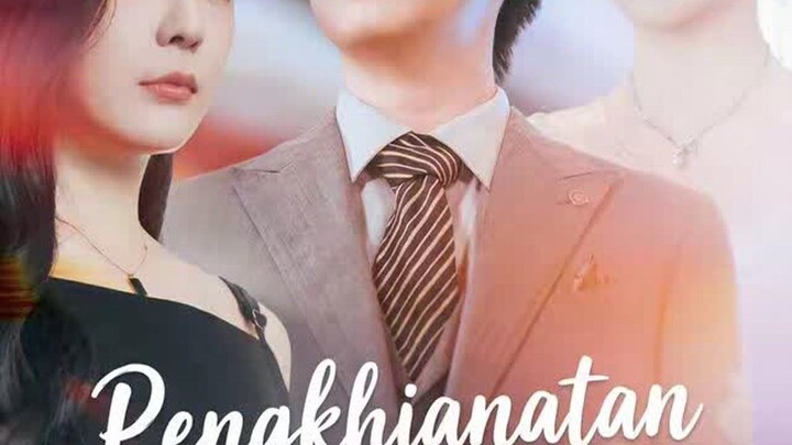 Pengkhianatan dan Cinta Sejati Full Bahasa Indonesia (MELO)