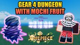 Mochi Fruit vs Gear 4 Dungeon - Is Mochi Good For New Dungeon? in A One Piece Game