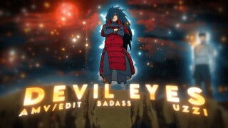 Devil Eyes - Uchiha Madara - "Badass" - [AMV/EDIT]!🔥