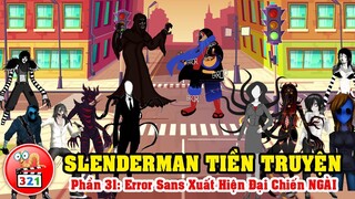 Câu Chuyện SlenderMan Tiền Truyện Phần 32: Error Sans Xuất Hiện Đại Chiến Với Ngài Và Nữ Creepypasta
