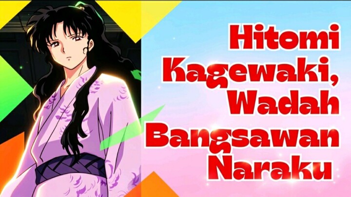 Naraku Menyamar Jadi Bangsawan! Semua Orang Tertipu! | 5 Fakta Menarik Hitomi Kagewaki!