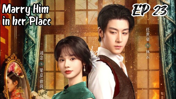 [ENG] EP 23 Marry him in her Place