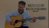 Goliath - MASIH DISINI MASIH DENGAN MU ( cover by alitopan)