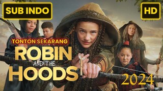 Robin and the Hoods 2024 SUB INDO