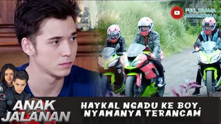 HAYKAL NGADU KE BOY, NYAWANYA TERANCAM - ANAK JALANAN 663