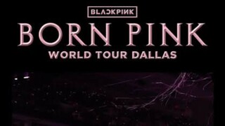 BLACKPINK WORLD TOUR [BORN PINK] DALLAS HIGHTLIGHT CLIP