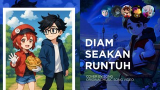DIAM SEAKAN RUNTUH - COVER BY SONG