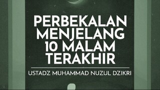 PERBEKALAN MENJELANG 10 MALAM TERAKHIR