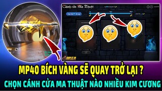 Cách Chơi Sự Kiện Cánh Cửa Ma Thuật Nhận FREE Kim Cương | Mp40 Bích Vàng Quay Trở Lại Free Fire