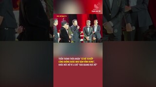 Trấn Thành thừa nhận "có đẻ 10 kiếp cũng không được như Đàm Vĩnh Hưng" | TGT