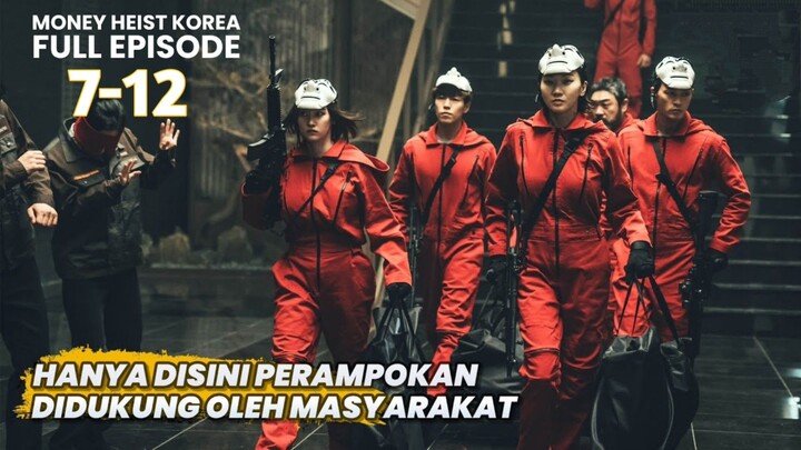 M0NEY HEIST K0REA FULL SEASON 1 EPISODE 7-12‼️ALUR CERITA FILM