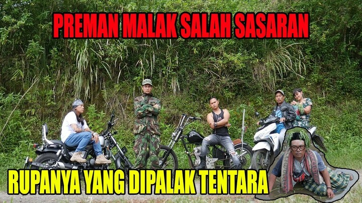 PREMAN MALAK SALAH SASARAN. RUPANYA YG DIPALAK TENTARA
