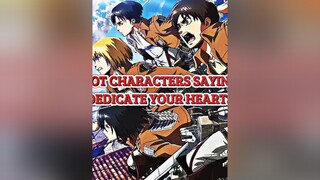 AOT Characters Saying “Dedicate Your Hearts” aot fyp erwin floch eldian yeagerist edit viral anime animeedit aotedit AttackOnTitan foryou